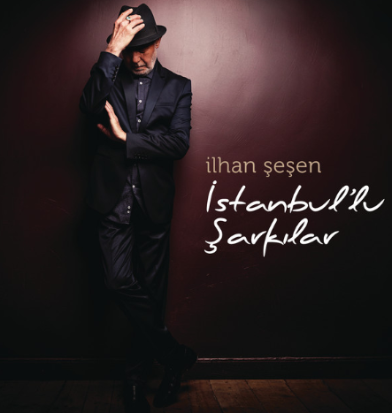 İlhan Şeşen İstanbullu Şarkılar (2017)