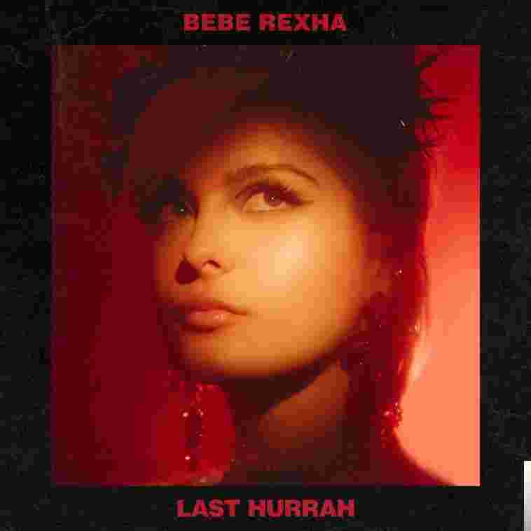 Bebe Rexha Last Hurrah (2019)