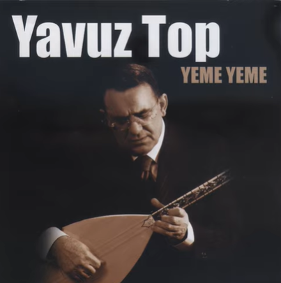 Yavuz Top Yeme Yeme (2006)