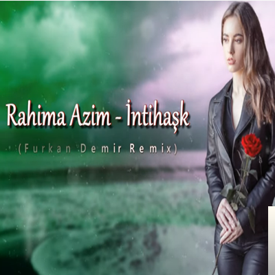 Rahima Azim İntihaşk (2019)