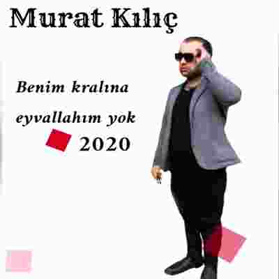 Murat Kılıç Eyvallahım Yok (2020)