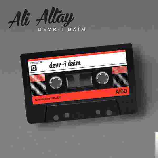 Ali Altay Devr-i Daim (2018)