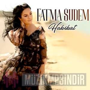 Fatma Sudem Hakikat (2022)