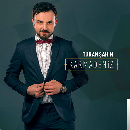 Turan Şahin Karmadeniz (2016)