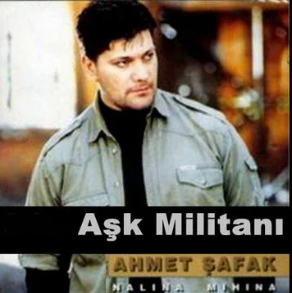 Ahmet Şafak Aşk Militanı (2001)