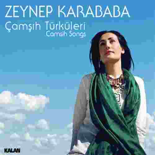 Zeynep Karababa Çamşıh Türküleri (2011)