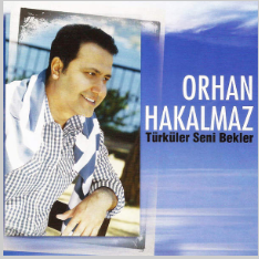 Orhan Hakalmaz Türküler Seni Bekler (2010)