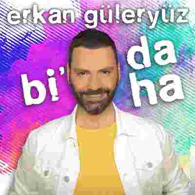 Erkan Güleryüz Bi Daha (2019)
