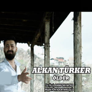 Alkan Türker Öldür (2020)