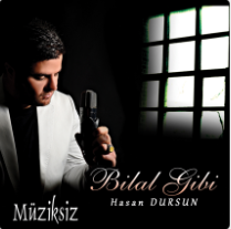 Hasan Dursun Bilal Gibi (2018)