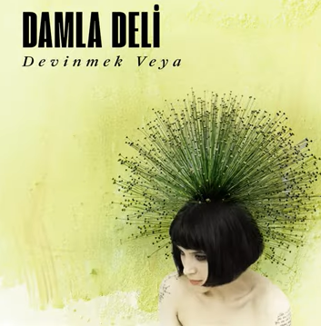 Damla Deli Devinmek Veya (2019)