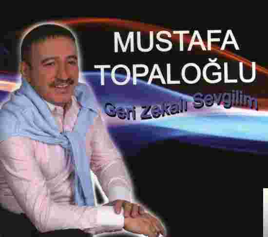 Mustafa Topaloğlu Geri Zekalı Sevgilim (2011)