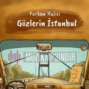 Furkan Halıcı Gözlerin İstanbul (2022)