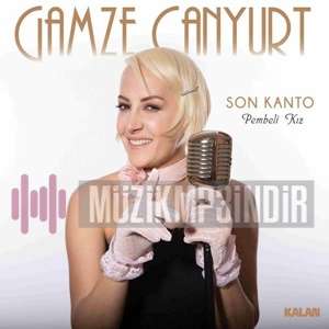 Gamze Canyurt Son Kanto (2017)