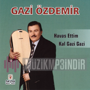 Gazi Özdemir Havas Ettim (2016)