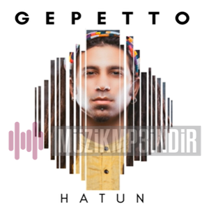 Gepetto Hatun (2019)