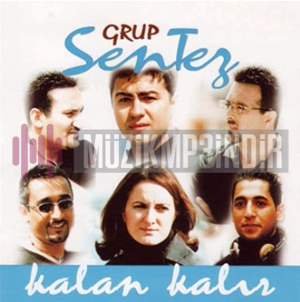 Grup Sentez Kalan Kalır (2014)