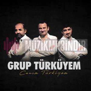 Grup Türküyem Canım Türkiyem (2018)