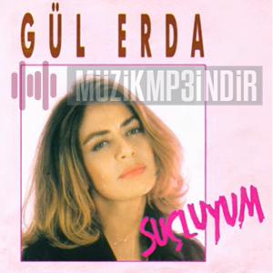 Gül Erda Suçluyum (1992)