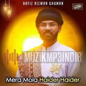 Hafiz Rizwan Ghuman Mera Mola Haider Haider (2022)