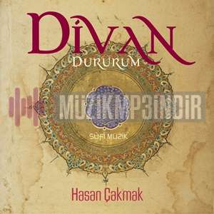 Hasan Çakmak Divan Dururum (2018)
