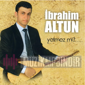 İbrahim Altun Yetmez mi (2012)