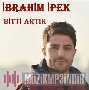 İbrahim İpek Bitti Artık (2017)