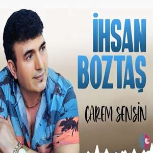 İhsan Boztaş Çarem Sensin (2022)