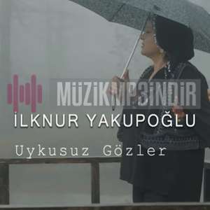 İlknur Yakupoğlu Uykusuz Gözler (2022)
