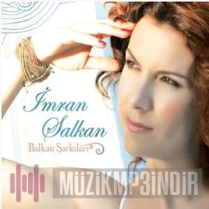 İmran Salkan Balkan Şarkıları (2010)