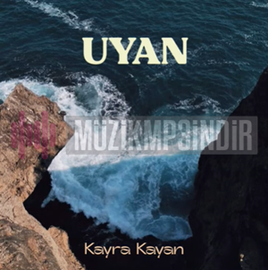 Kayra Kayan Uyan (2023)