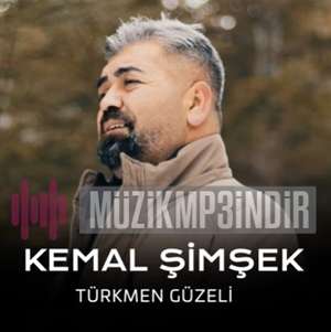 Kemal Şimşek Türkmen Güzeli (2022)