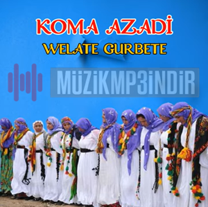 Koma Azadi Welate Gurbete (2018)