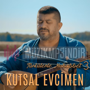 Kutsal Evcimen Türkülerle Muhabbet 3 (2023)