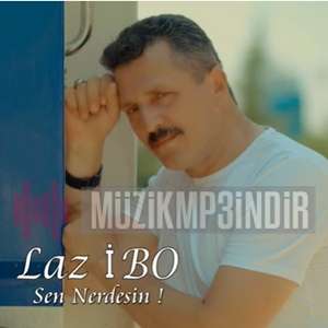 Laz İbo Sen Nerdesin (2022)
