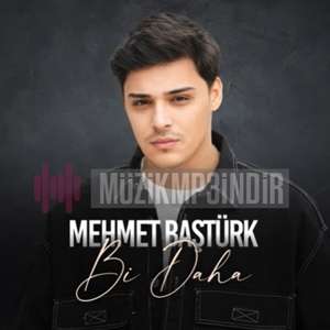 Mehmet Baştürk Bi Daha (2022)
