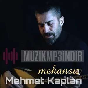 Mehmet Kaplan Mekansız (2022)