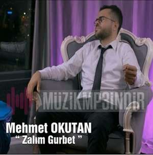 Mehmet Okutan Zalım Gurbet (2022)
