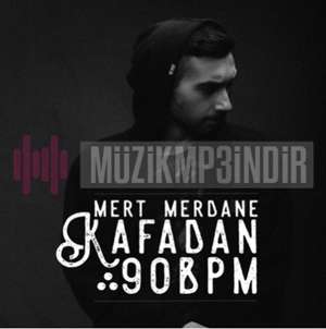 Mert Merdane Kafadan 90BPM (2018)