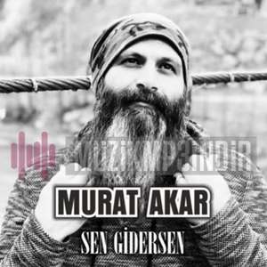 Murat Akar Sen Gidersen (2022)