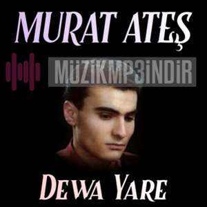 Murat Ateş Dewa Yare (2020)