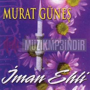 Murat Güneş İman Ehli (2000)