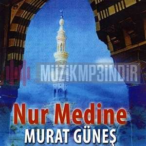 Murat Güneş Nur Medine (2015)