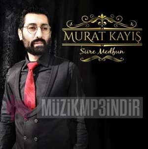 Murat Kayış Şiire Medfun (2022)