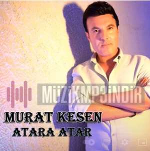 Murat Kesen Atara Atar (2022)