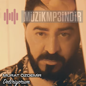 Murat Özdemir Deliriyorum (2023)