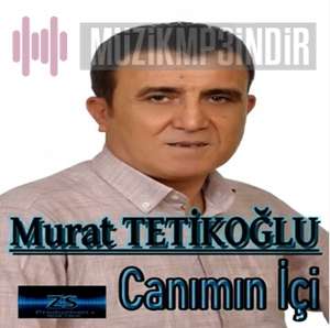 Murat Tetikoğlu Canımın İçi Şekerim (2022)
