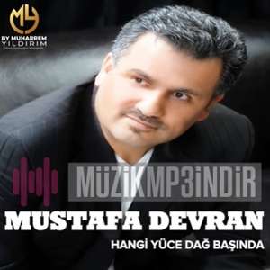 Mustafa Devran Hangi Yüce Dağ Başında (2022)