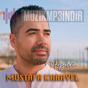 Mustafa Karayel Hoşgeldin (2023)