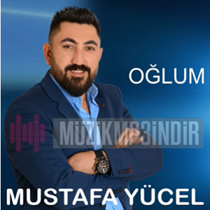 Mustafa Yücel Oğlum (2022)